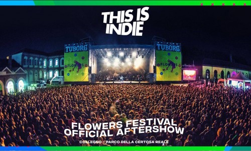 This is Indie - Flowers Festival Official Aftershow - Collegno (To)